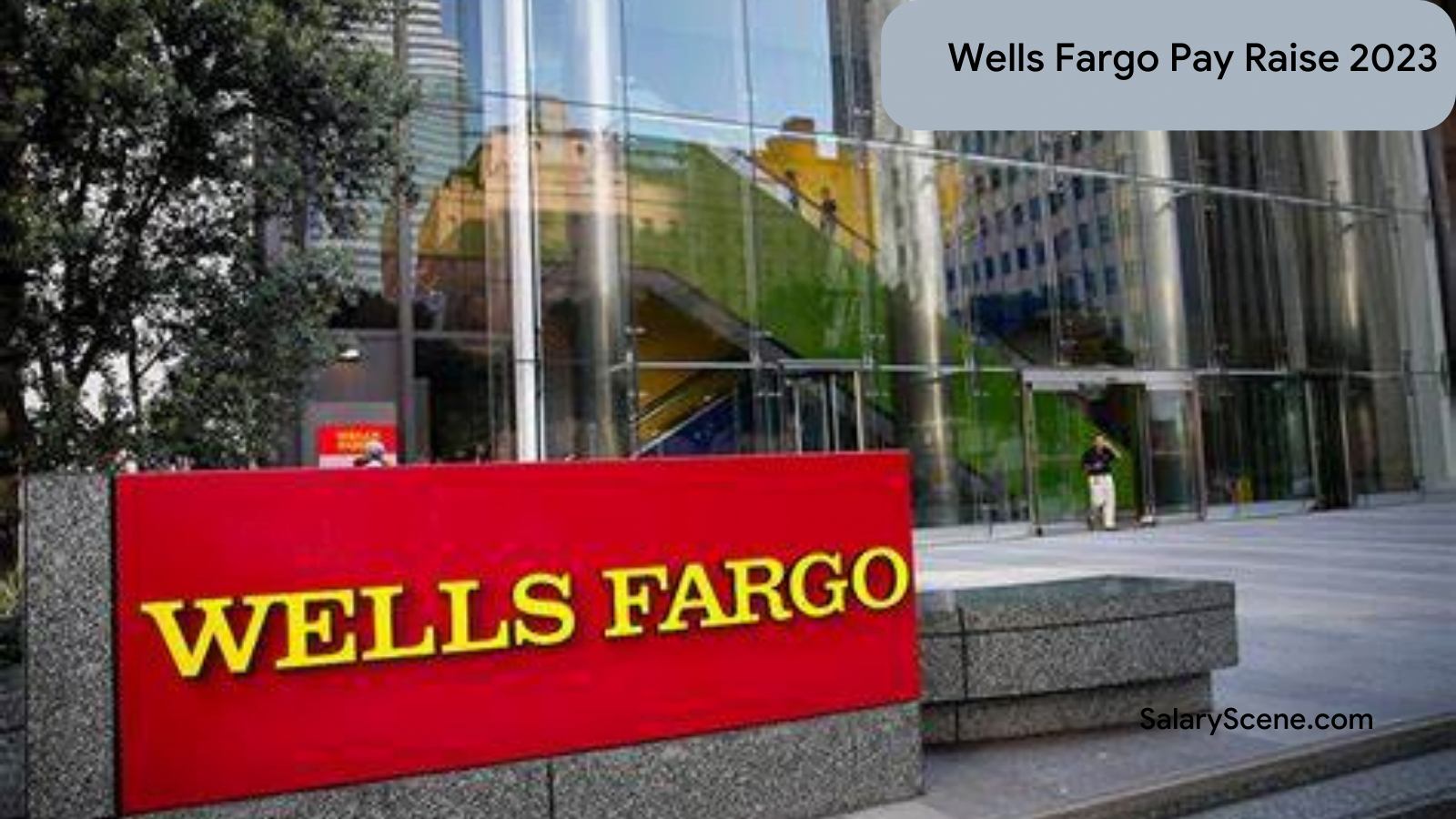 Wells Fargo Pay Raise 2023 A Boost for Employee Prosperity and Company
