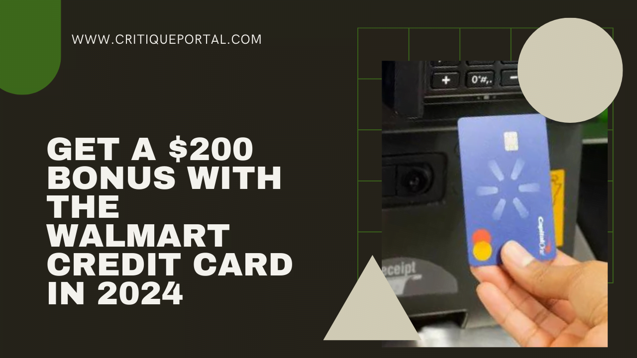 Get a $200 Bonus With the Walmart Credit Card in 2024