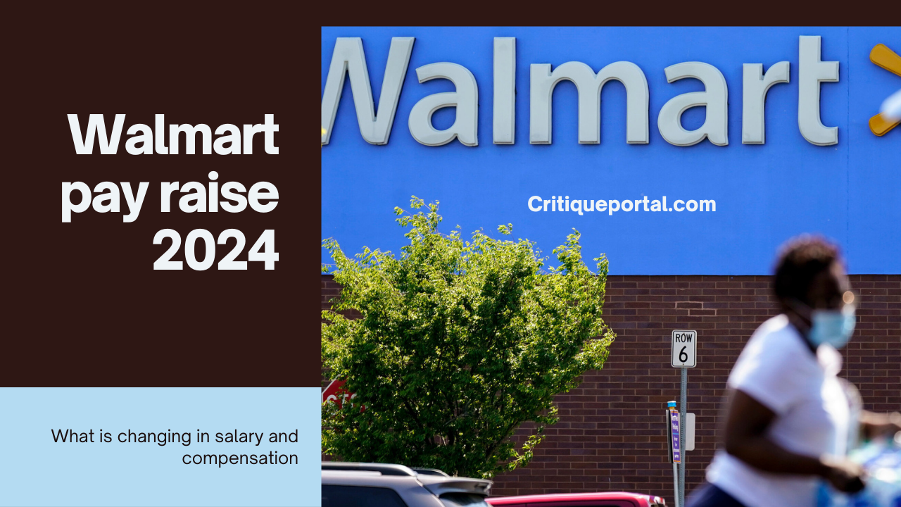 Walmart Pay Raise 2024 What's Changing in Salaries and Compensation